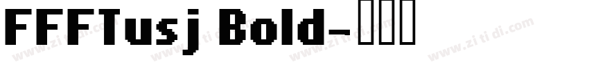 FFFTusj Bold字体转换